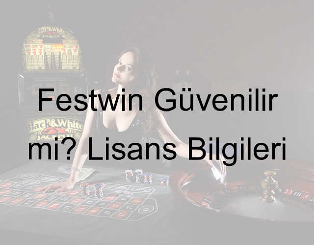 Festwin Güvenilir mi